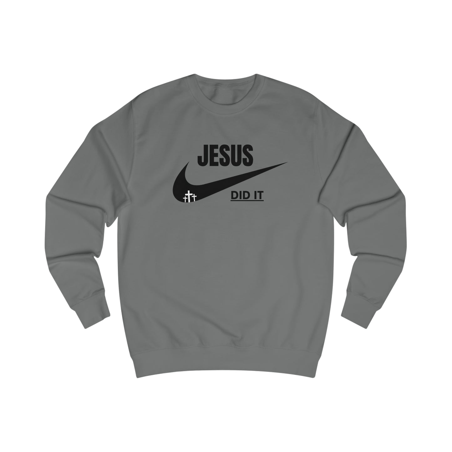 Sweatshirt- (JESUS DID IT)