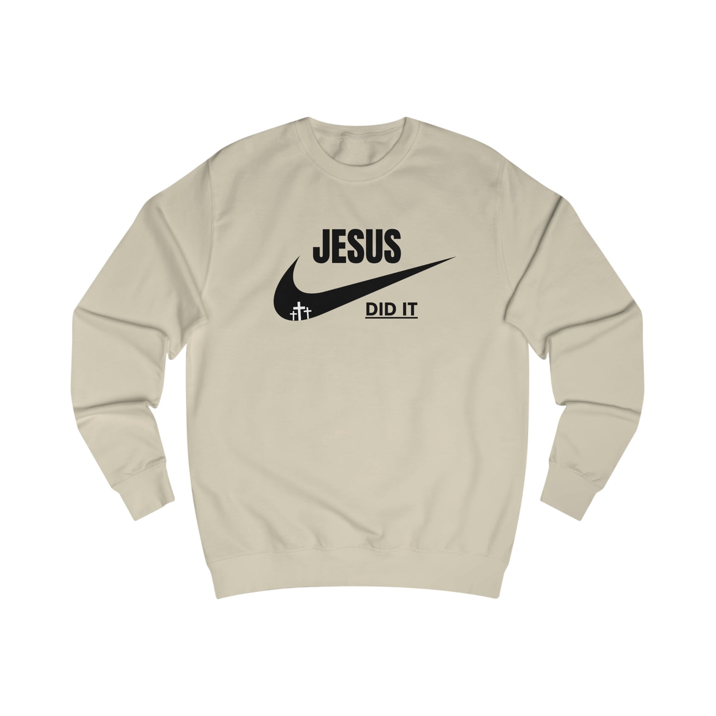 Sweatshirt- (JESUS DID IT)