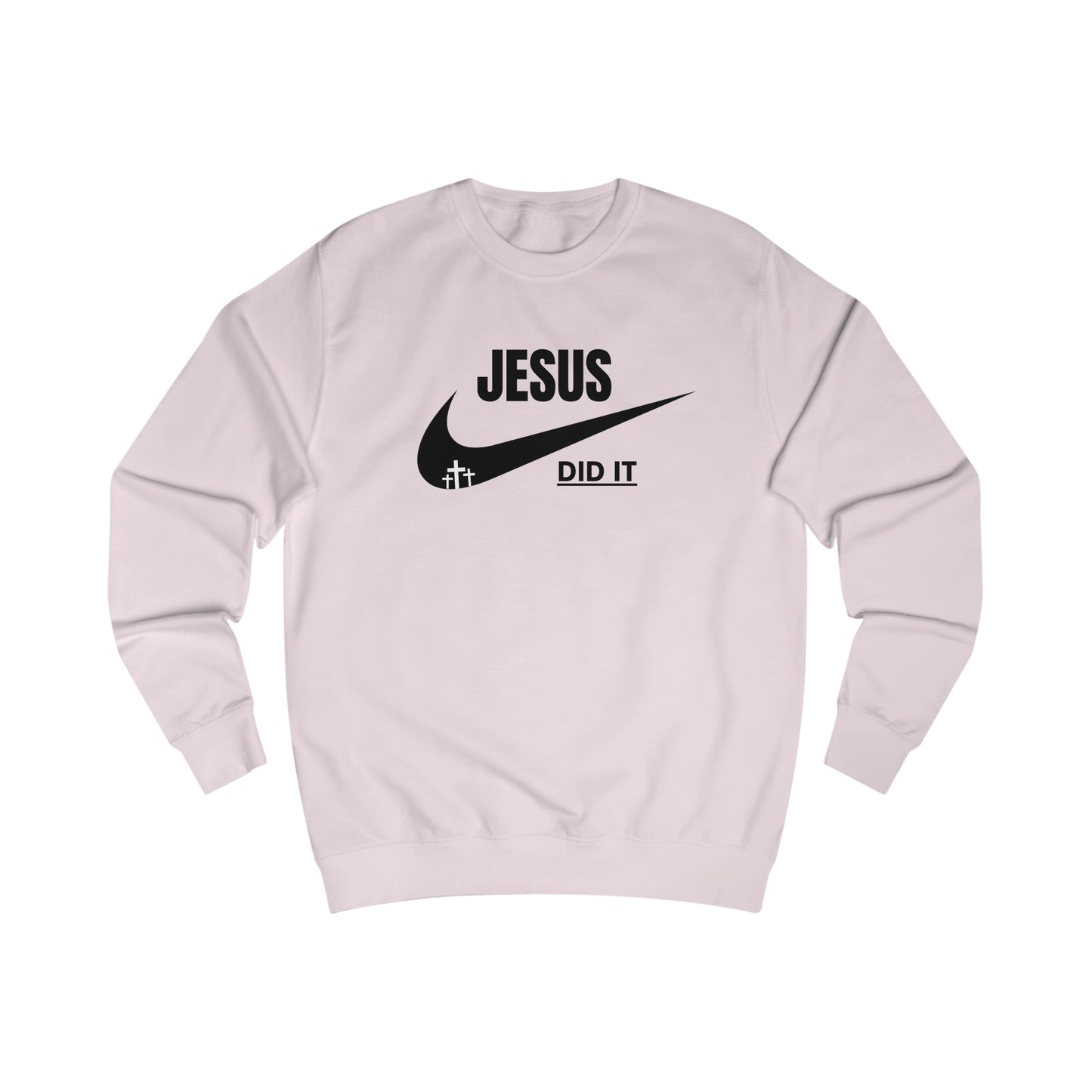 Sweatshirt- (JESUS DID IT)