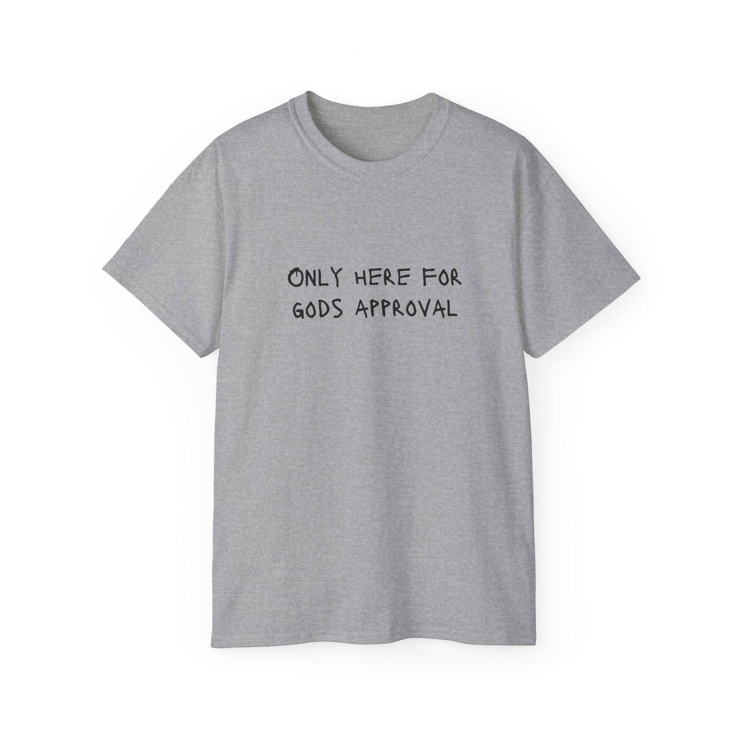 T-SHIRT (Here for GOD)