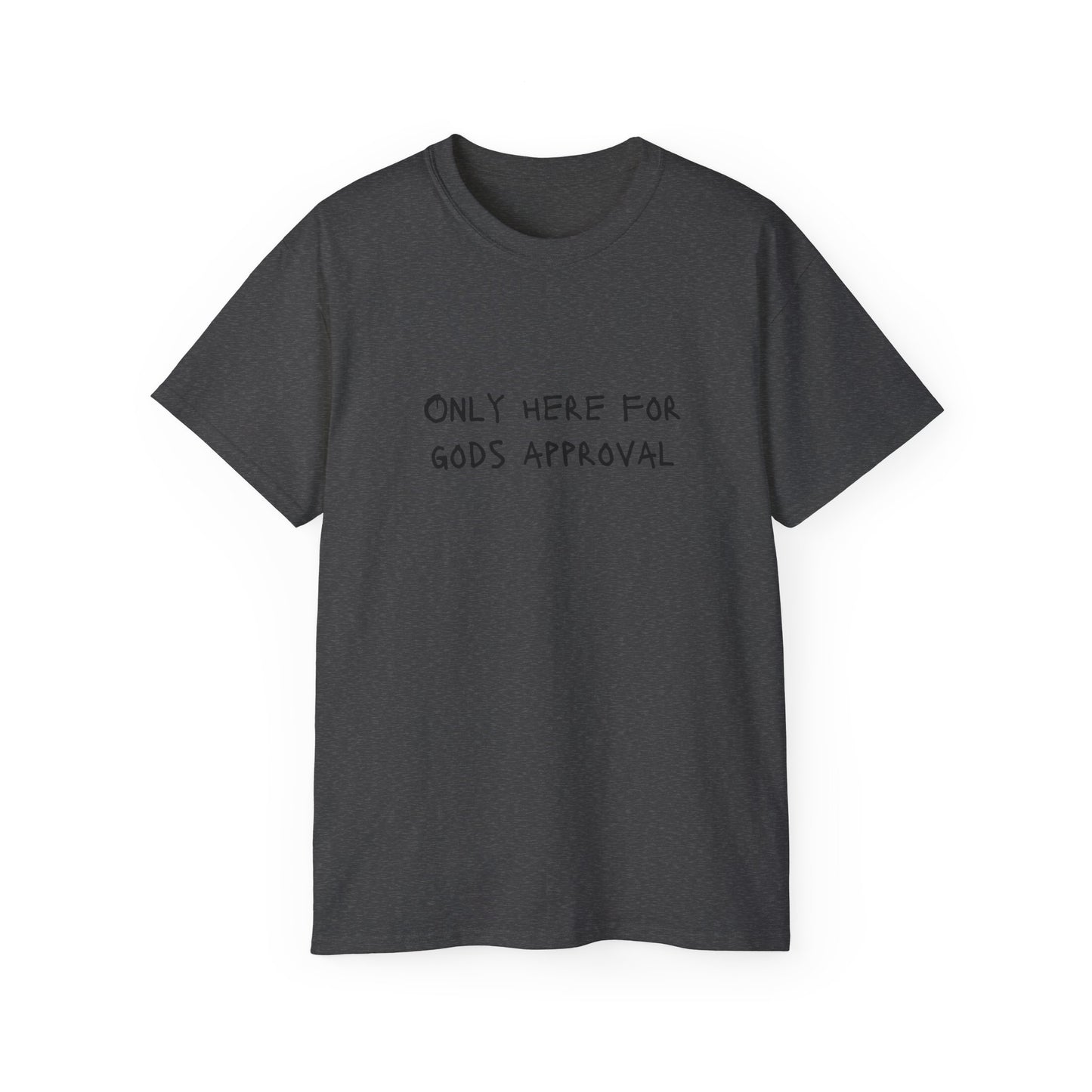 T-SHIRT (Here for GOD)