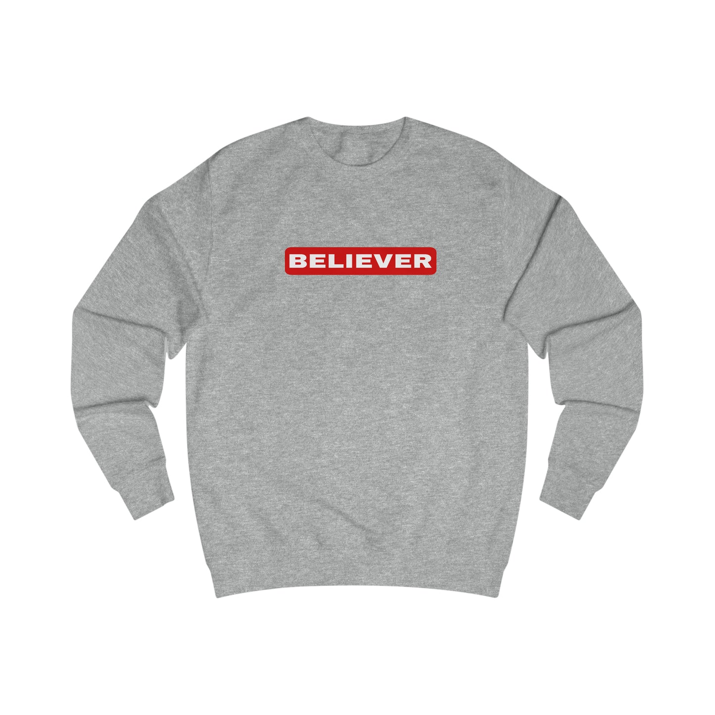 Sweatshirt- (Believer)