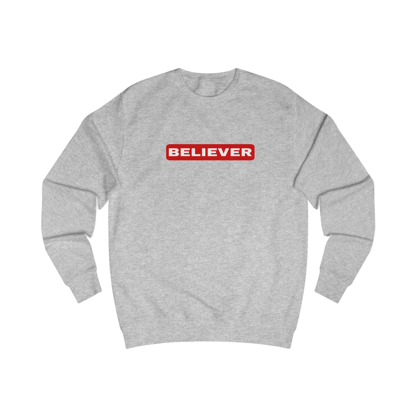 Sweatshirt- (Believer)