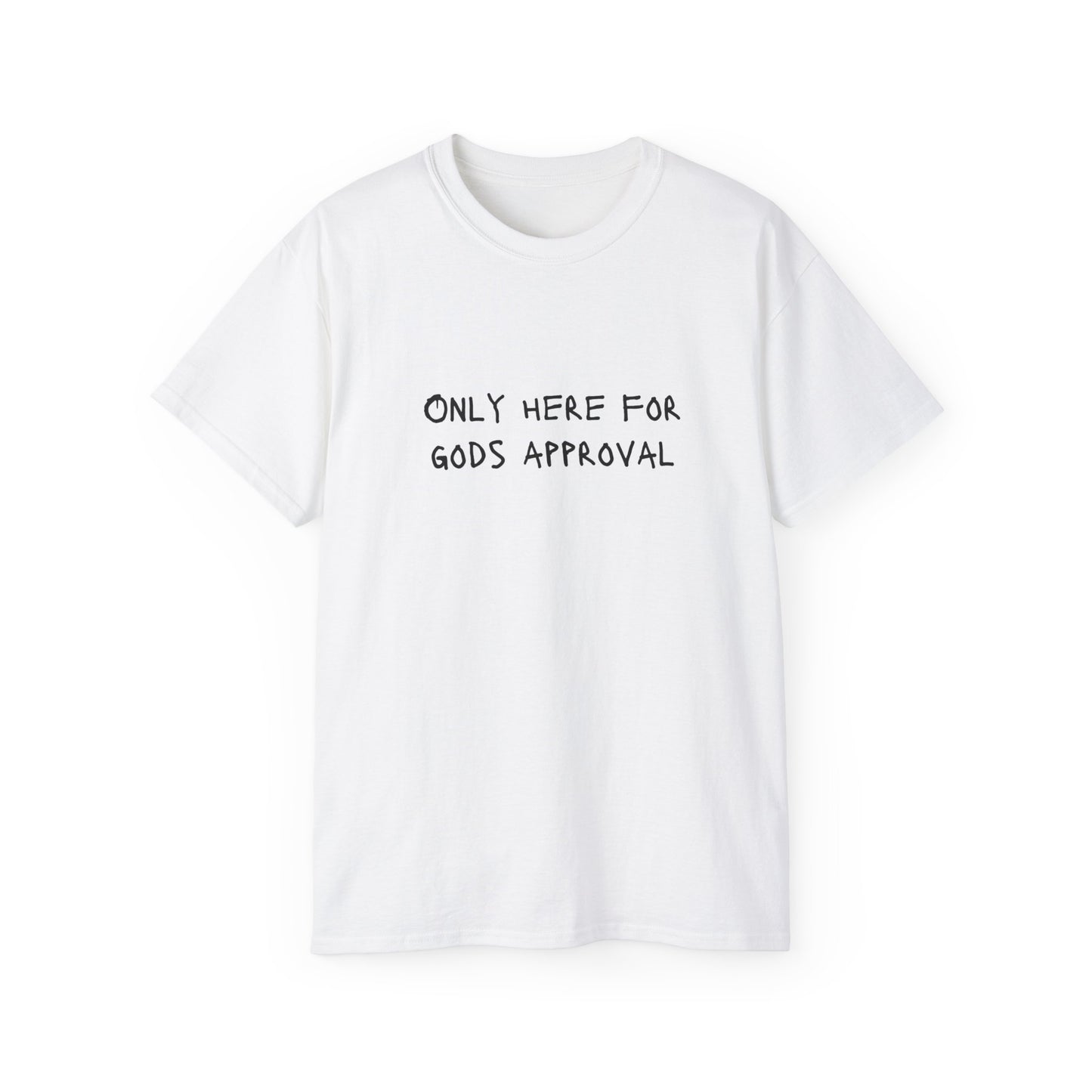 T-SHIRT (Here for GOD)