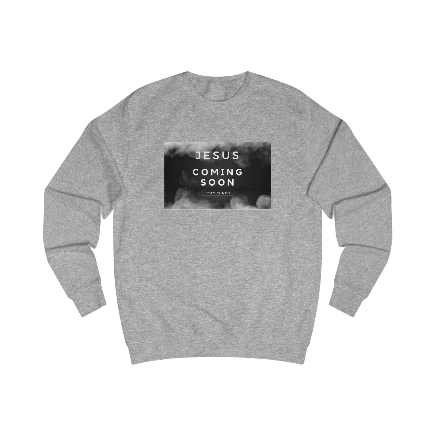 Sweatshirt- (Jesus Coming)