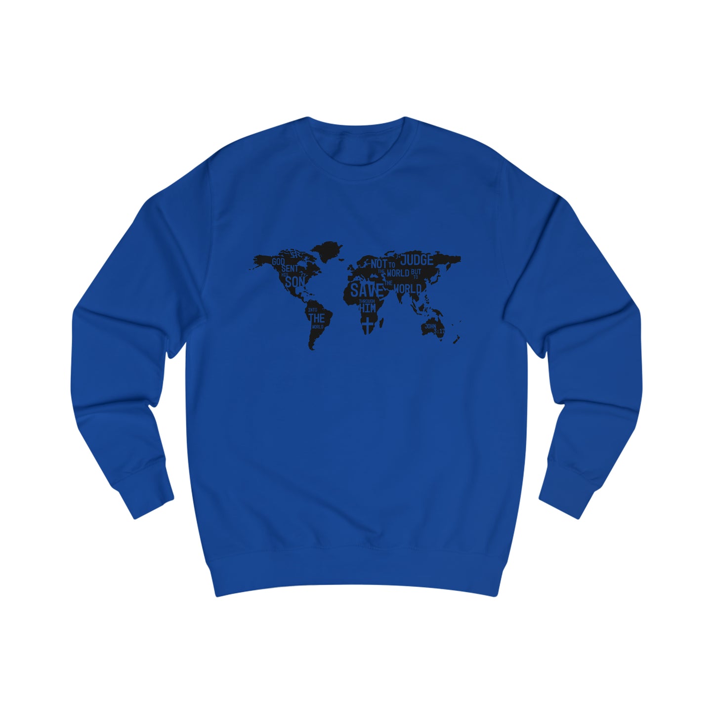 Sweatshirt- (John 3:17-19)