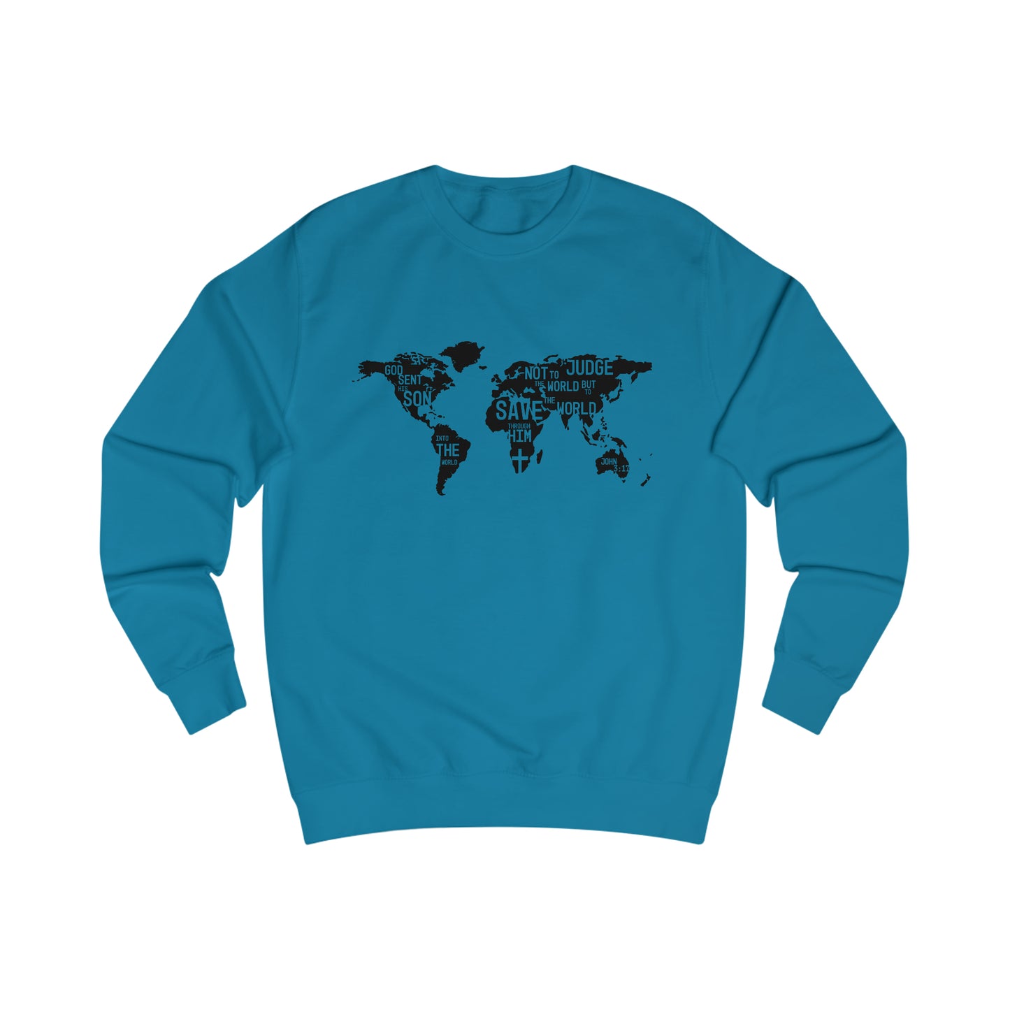Sweatshirt- (John 3:17-19)