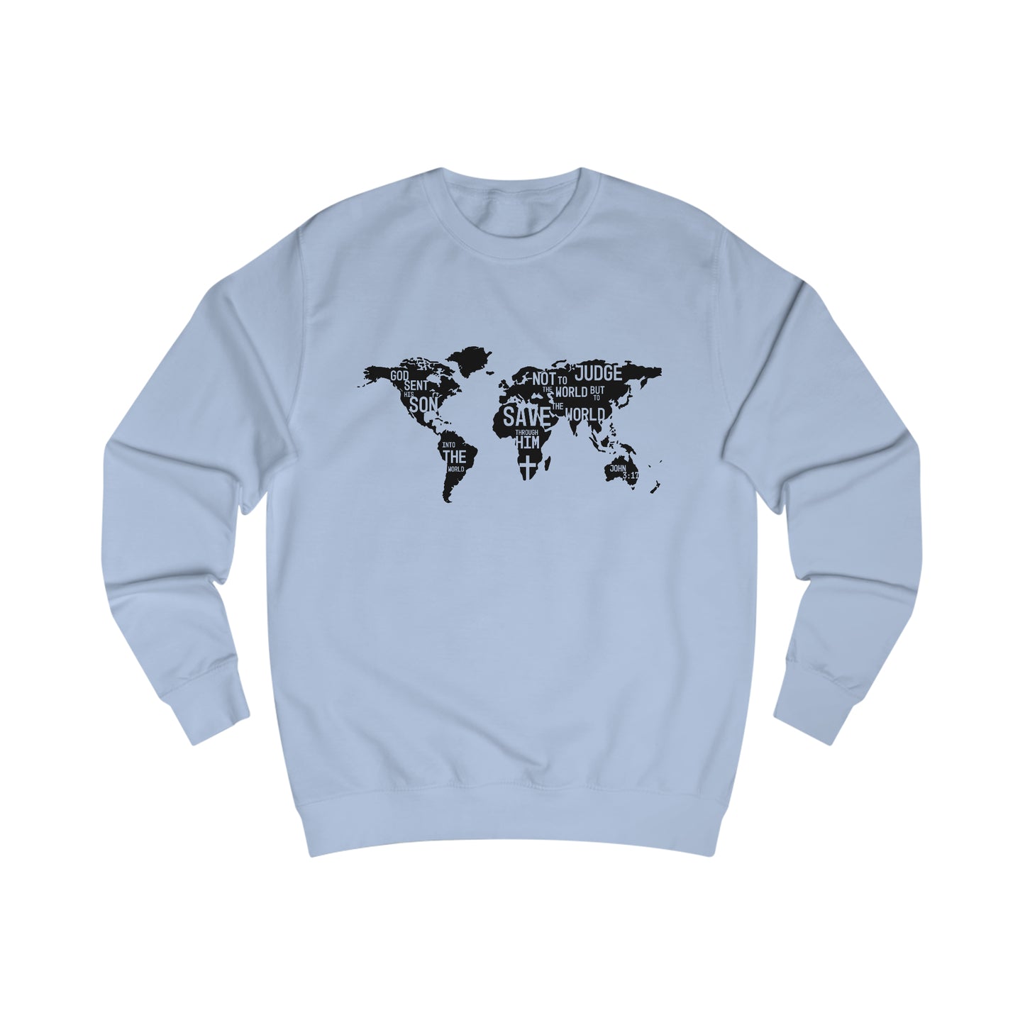 Sweatshirt- (John 3:17-19)