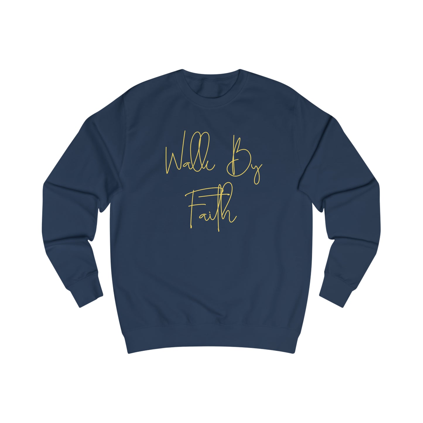 Sweatshirt- (WALK BY FAITH)