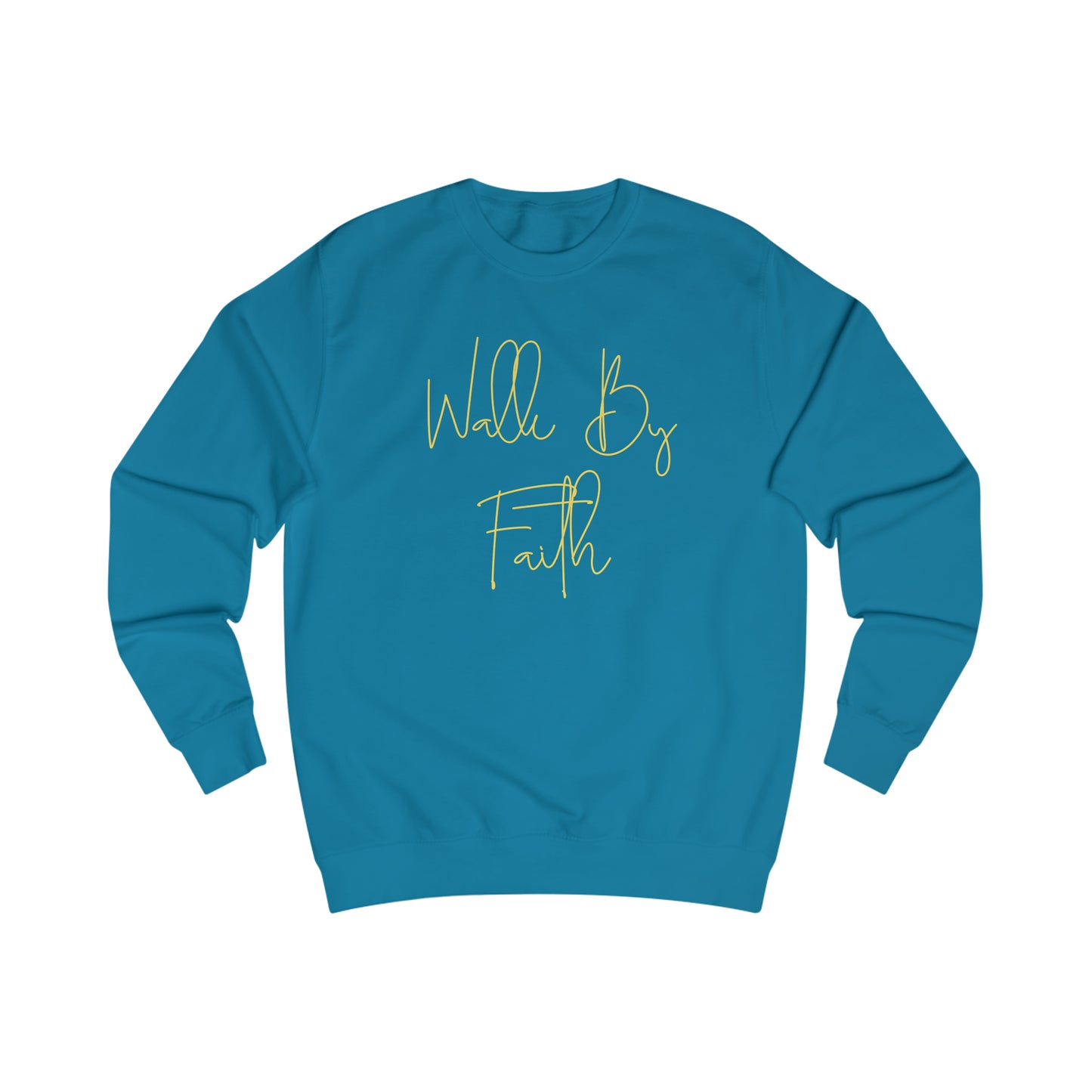 Sweatshirt- (WALK BY FAITH)