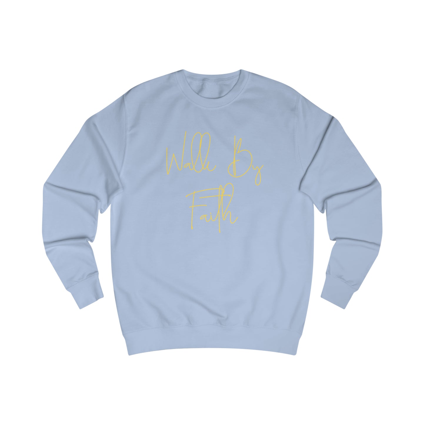 Sweatshirt- (WALK BY FAITH)