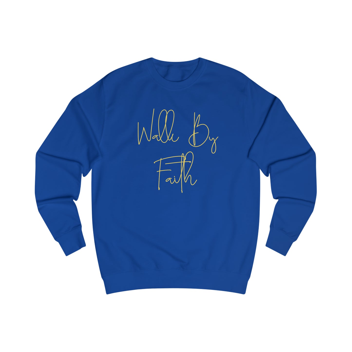 Sweatshirt- (WALK BY FAITH)