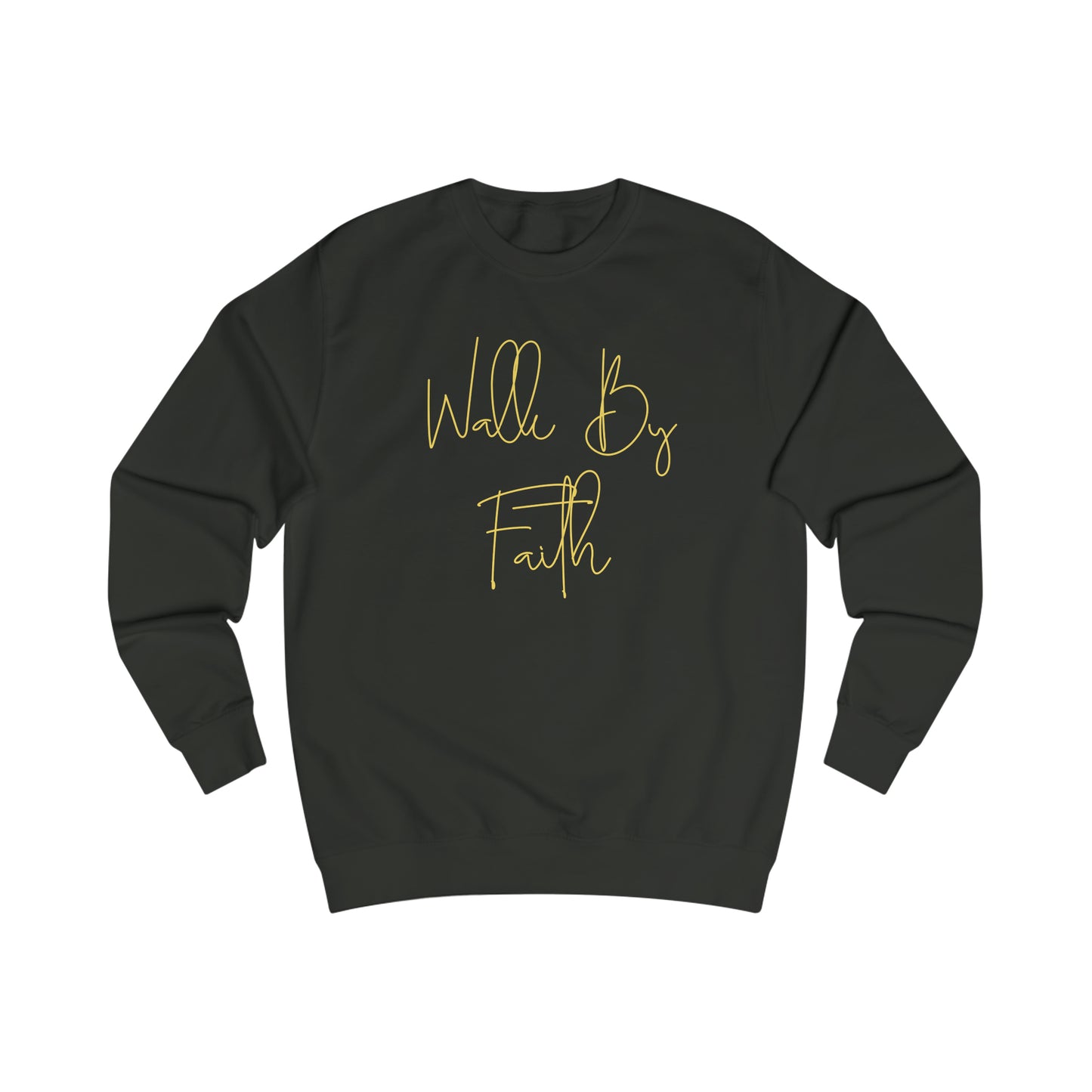 Sweatshirt- (WALK BY FAITH)