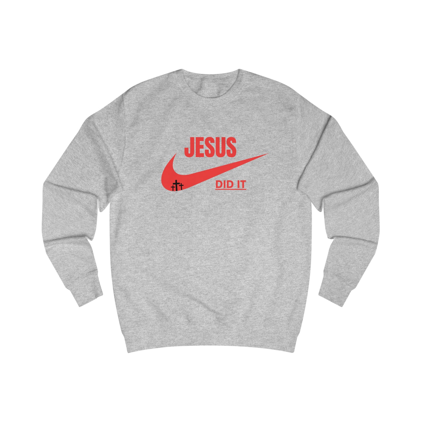 Sweatshirt- (JESUS DID IT)