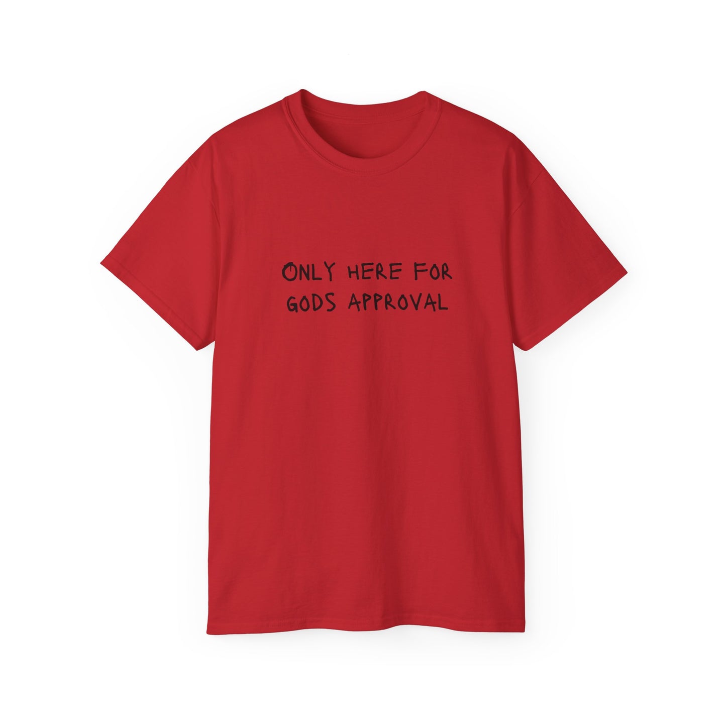 T-SHIRT (Here for GOD)