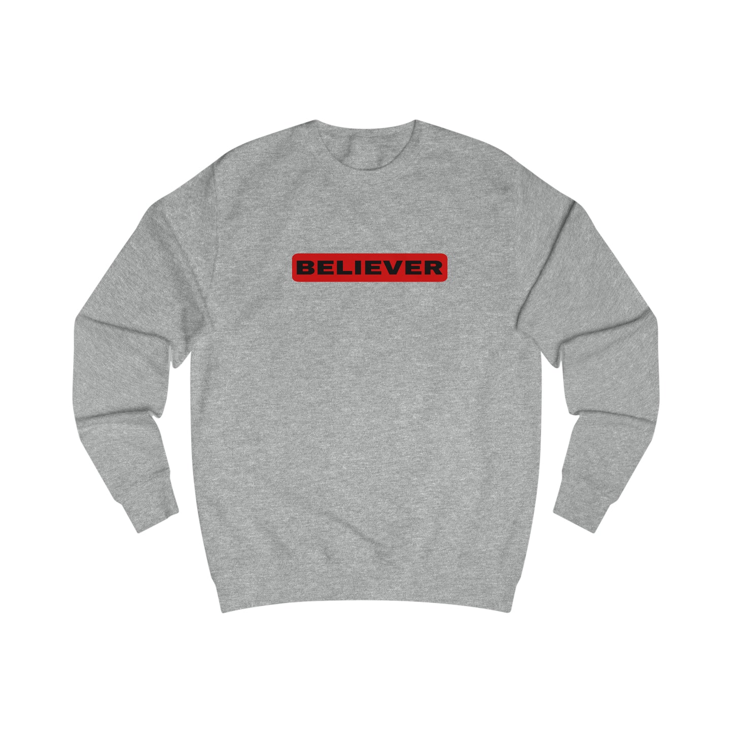 Sweatshirt- (Believer)