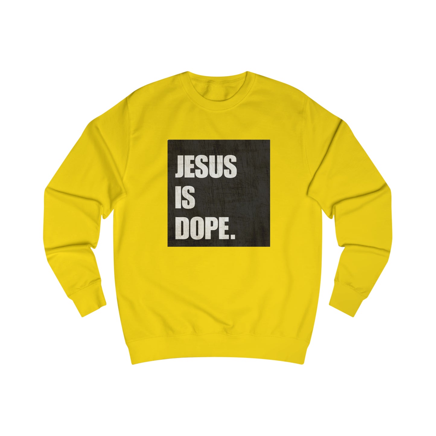 Sweatshirt- (JESUS Is Dope)