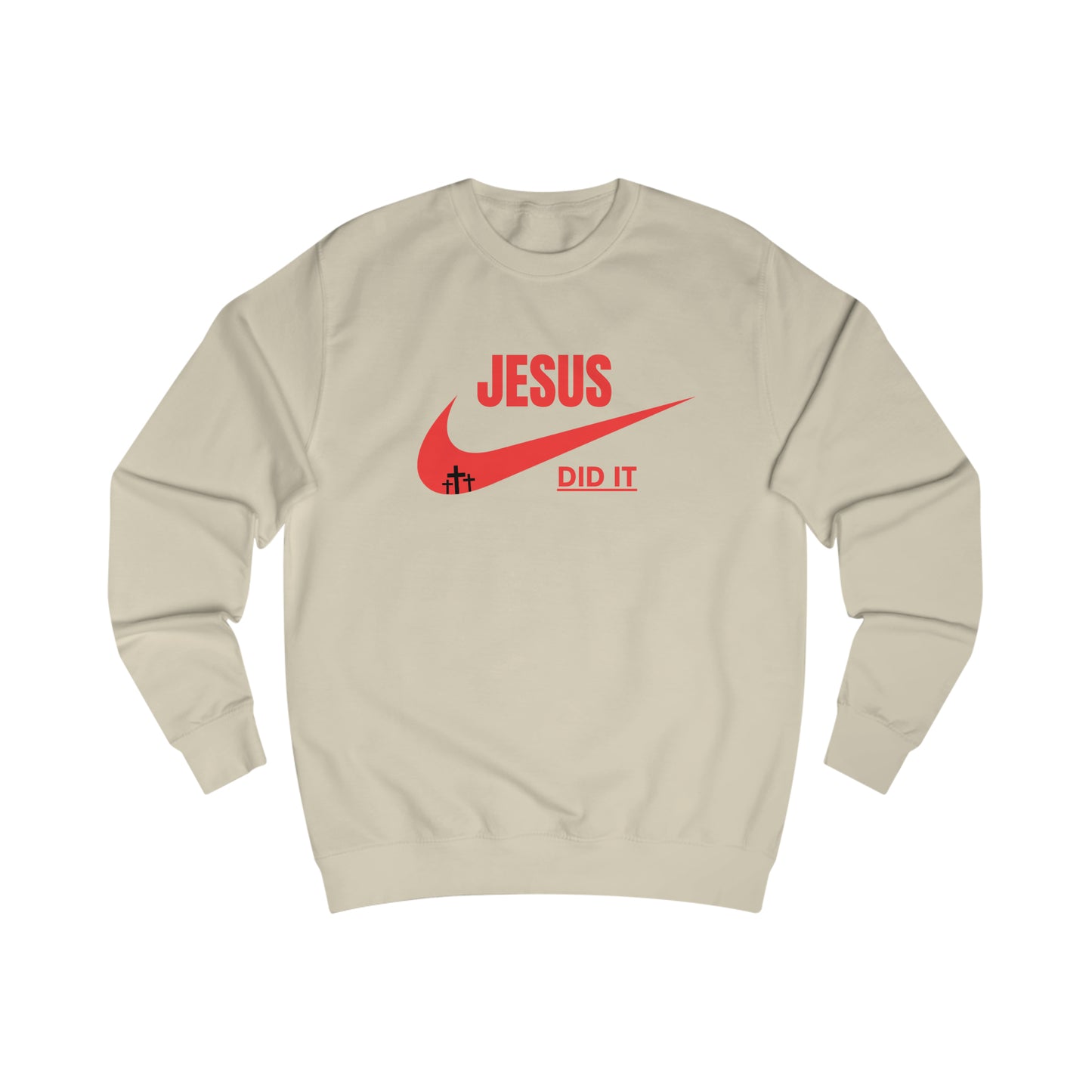 Sweatshirt- (JESUS DID IT)