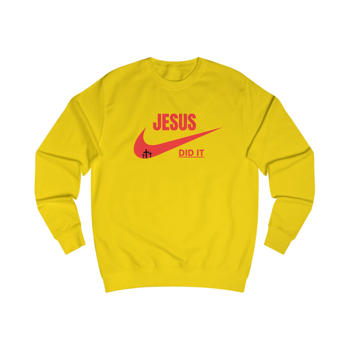 Sweatshirt- (JESUS DID IT)