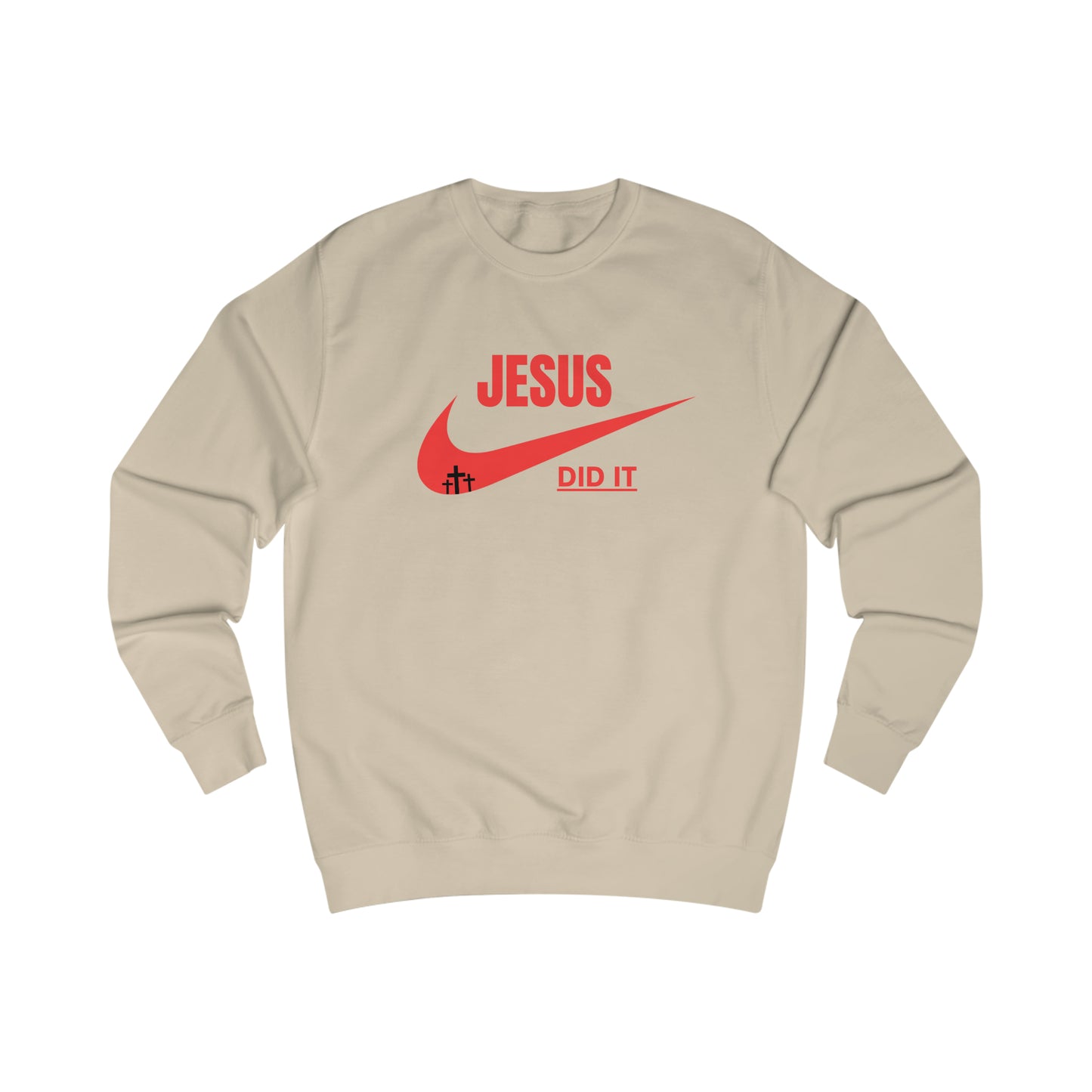 Sweatshirt- (JESUS DID IT)
