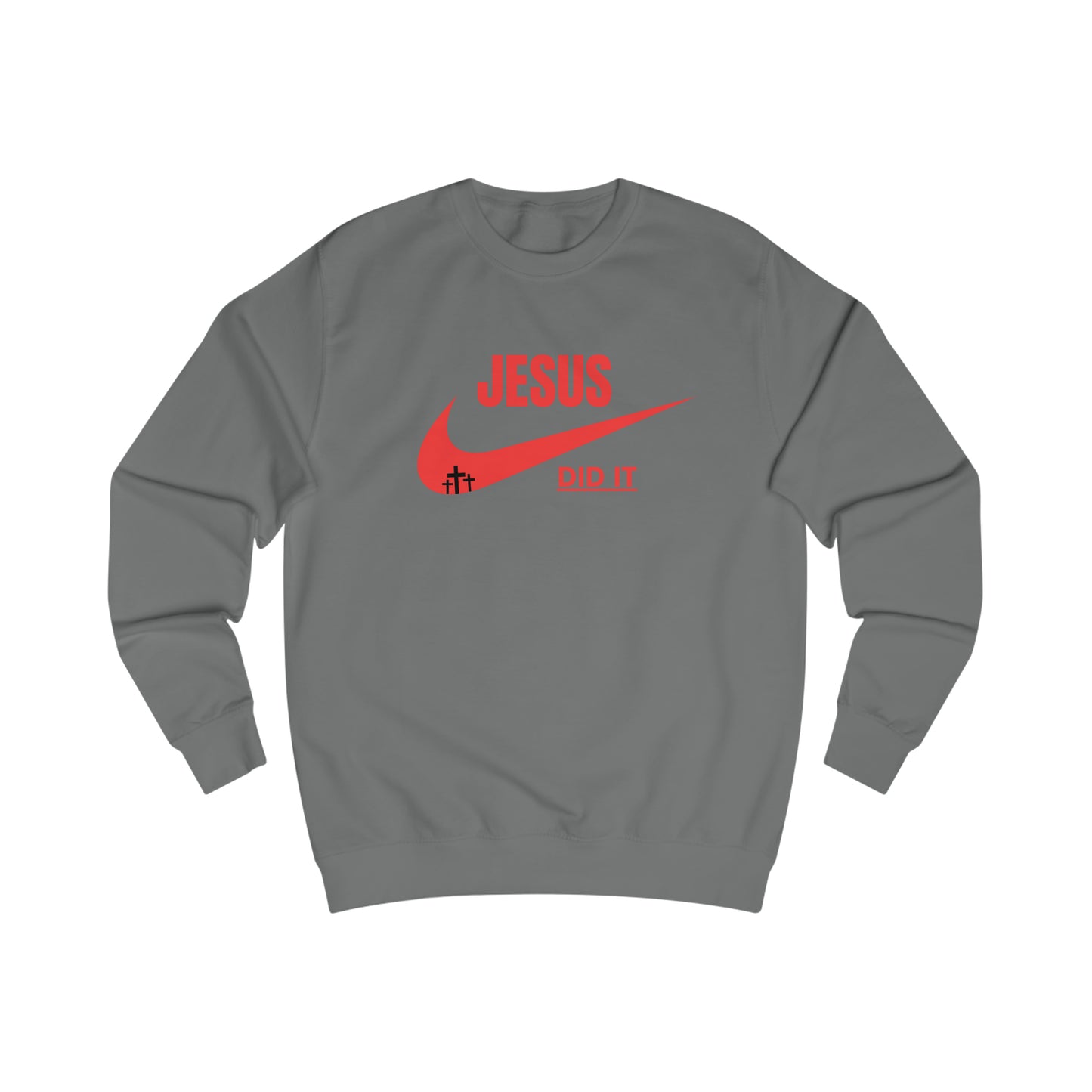 Sweatshirt- (JESUS DID IT)