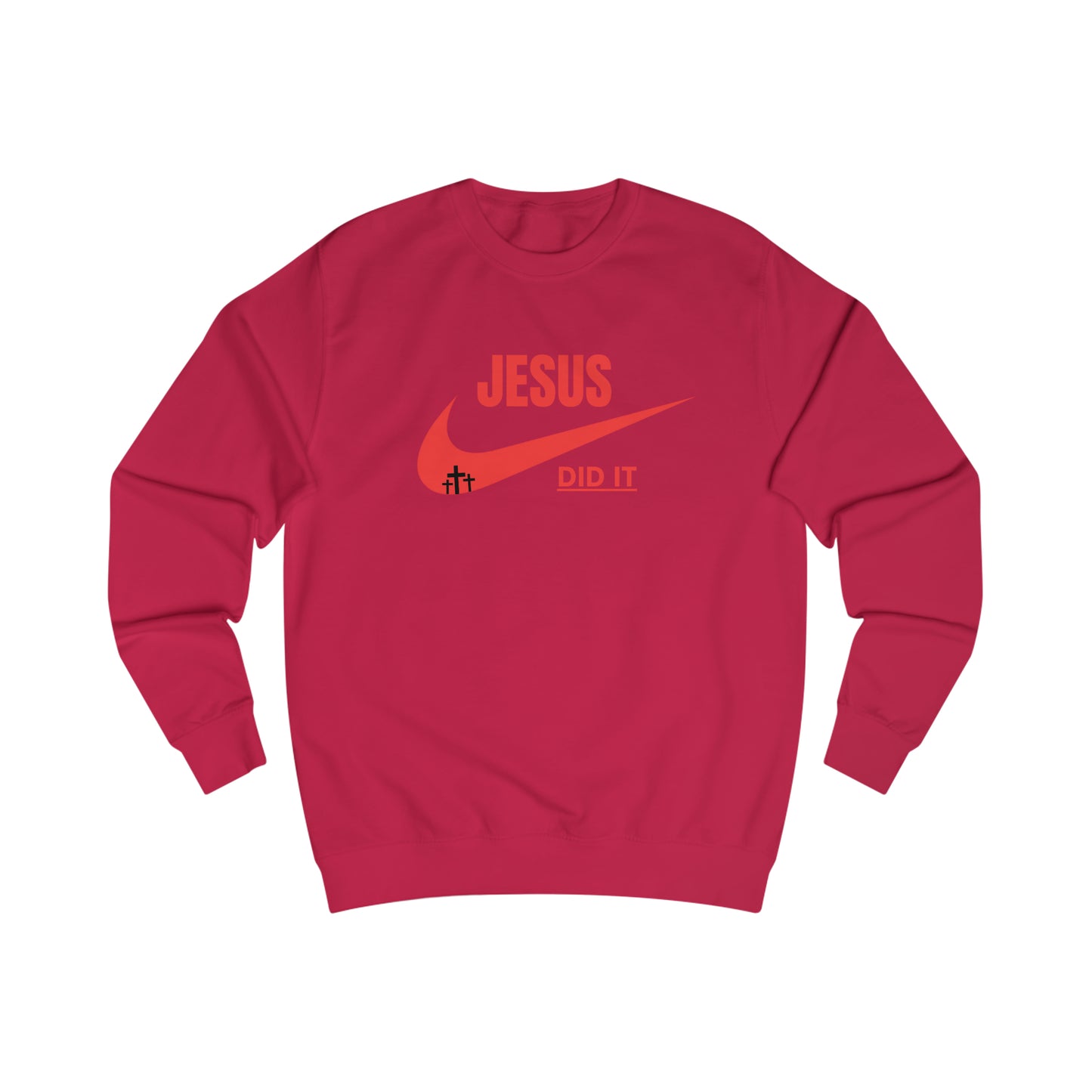 Sweatshirt- (JESUS DID IT)