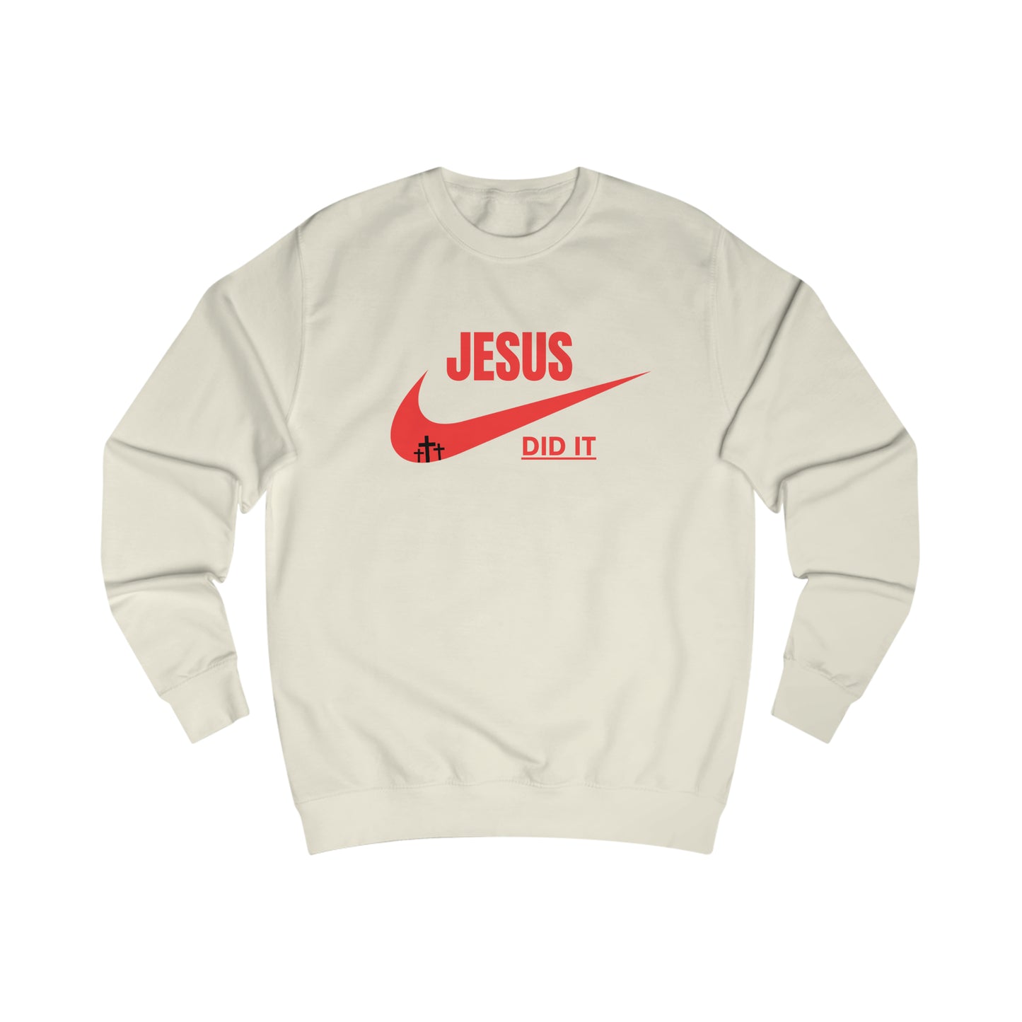 Sweatshirt- (JESUS DID IT)