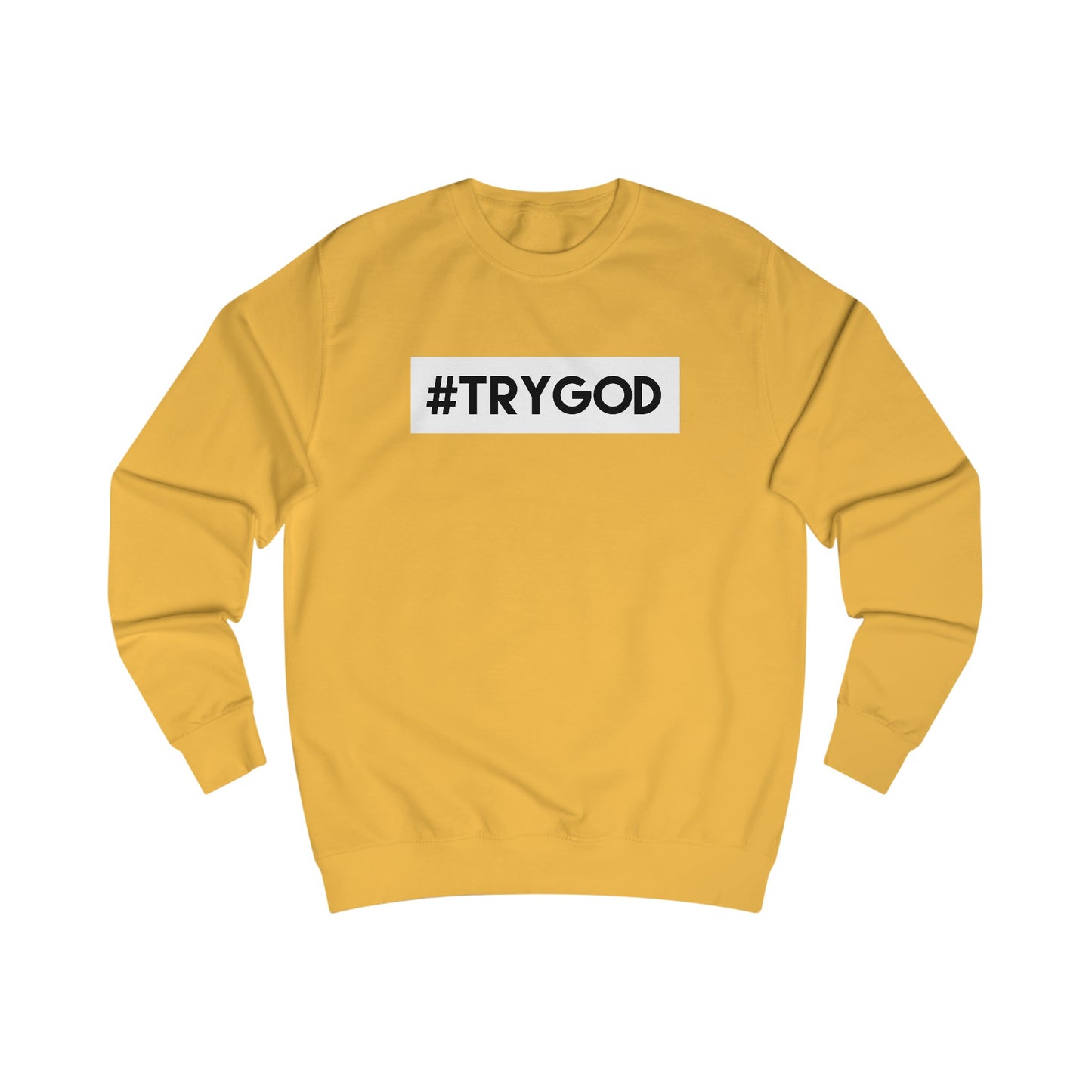 Sweatshirt- (Try GOD)