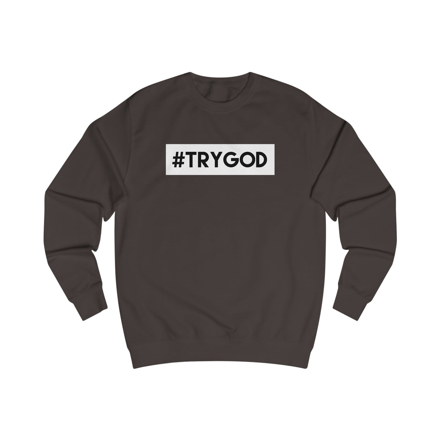 Sweatshirt- (Try GOD)