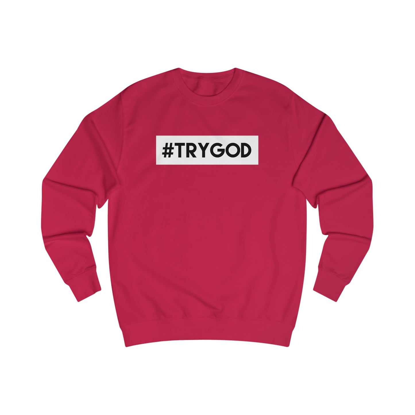 Sweatshirt- (Try GOD)