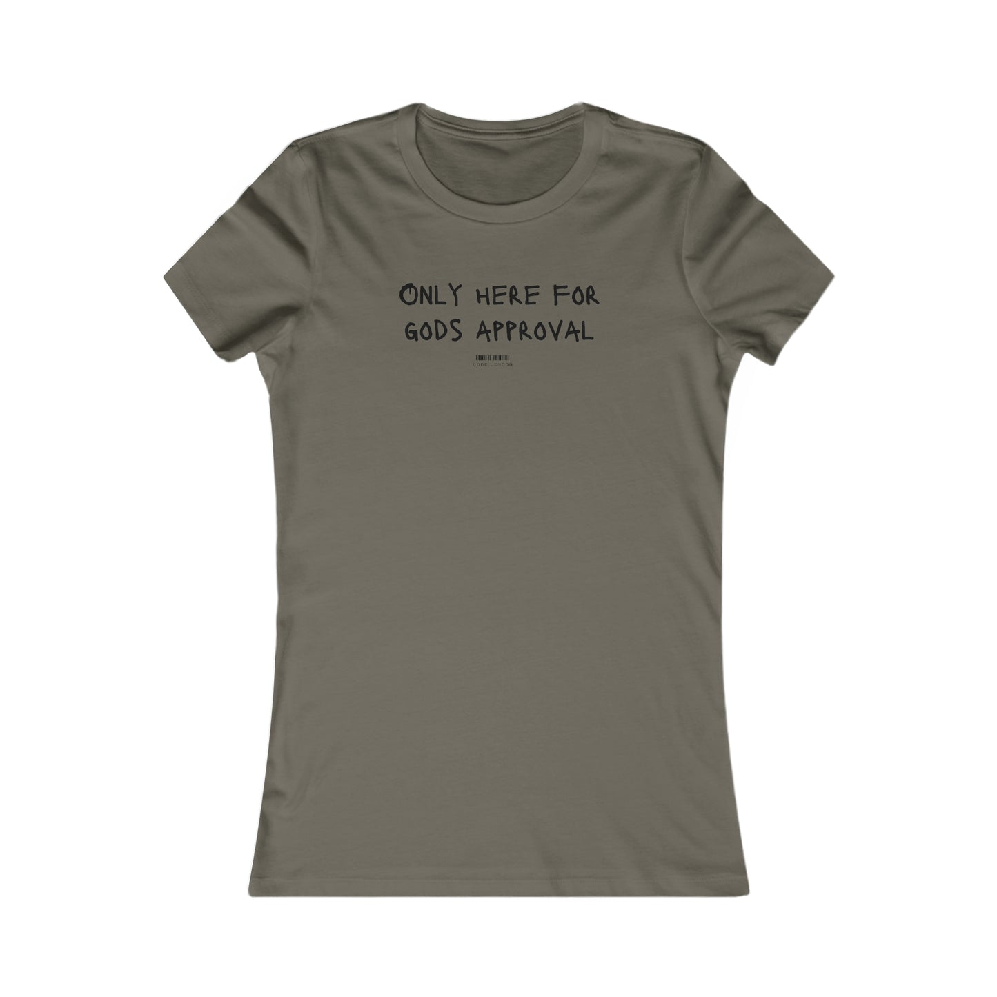 Women's Tee (Only Here for Gods Approval)
