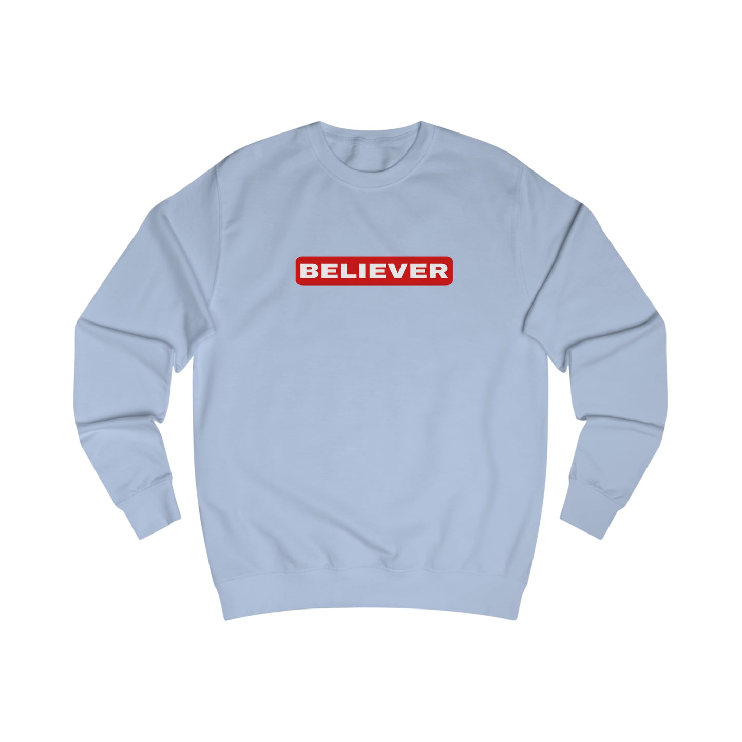 Sweatshirt- (Believer)