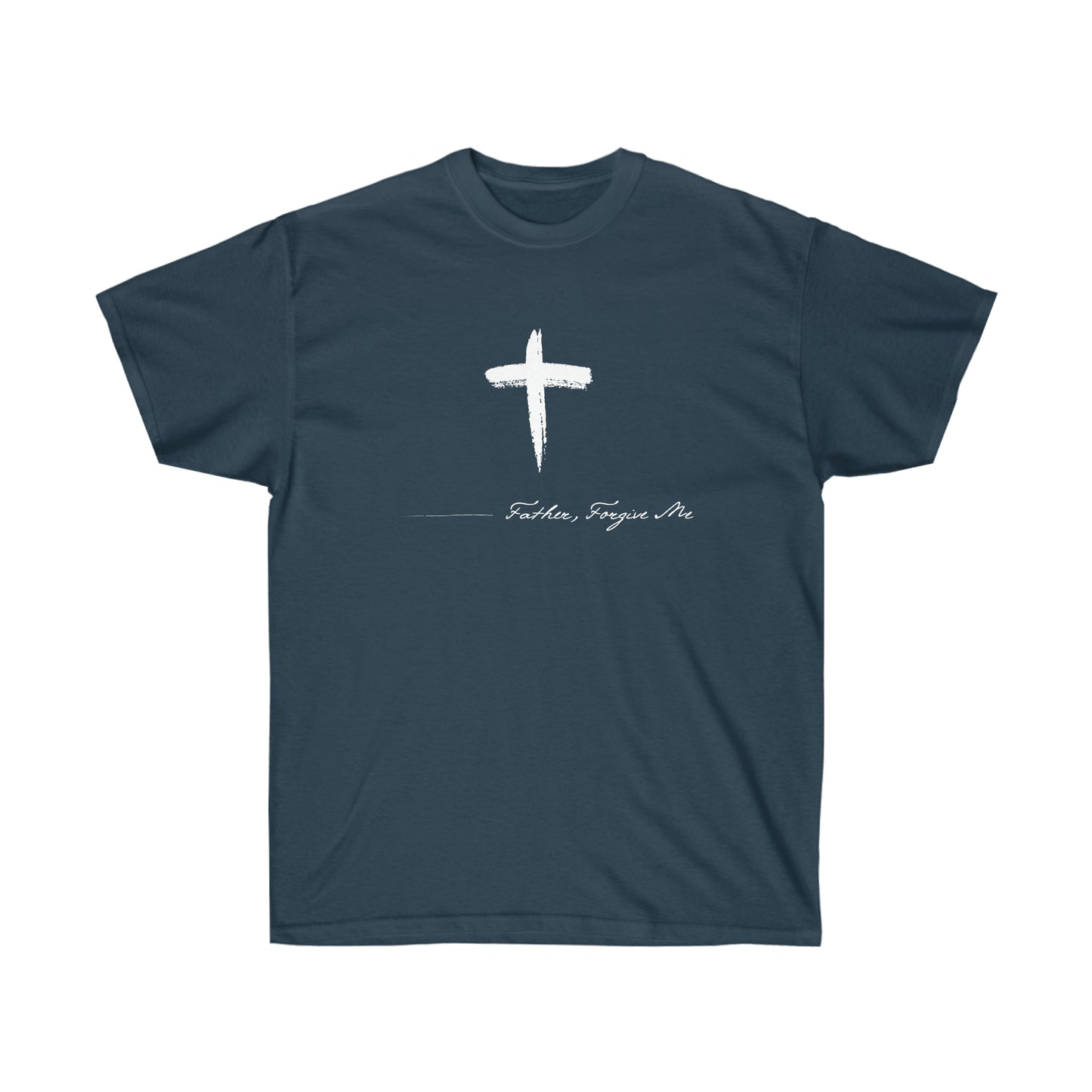 T-SHIRT (Father, Forgive Me)