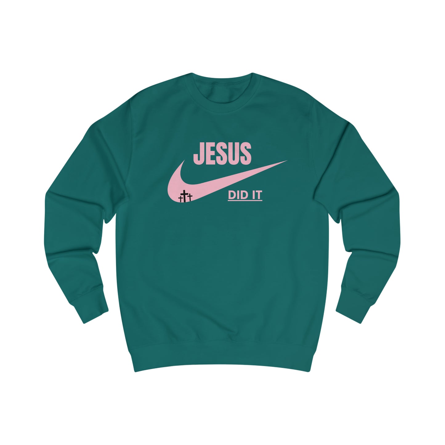 Sweatshirt- (JESUS DID IT)