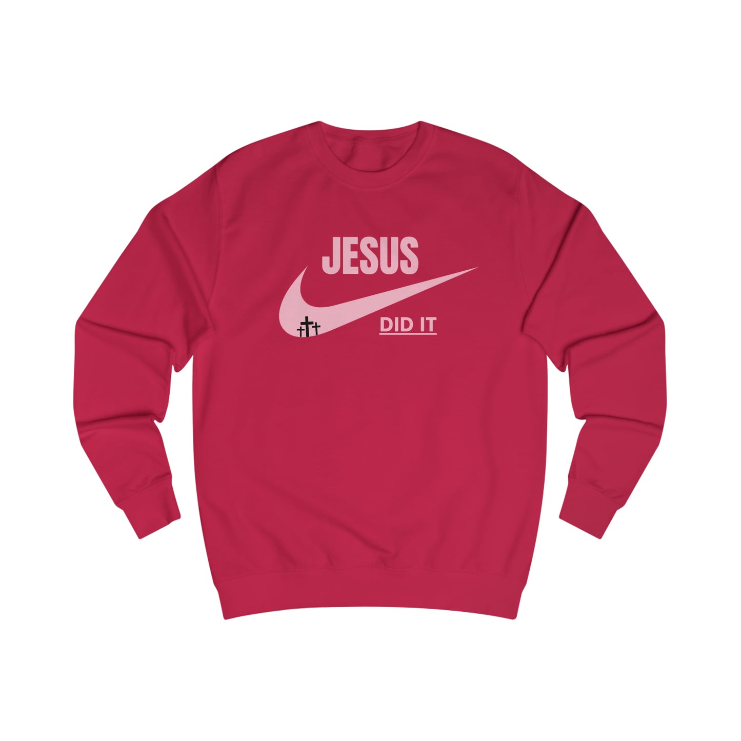 Sweatshirt- (JESUS DID IT)