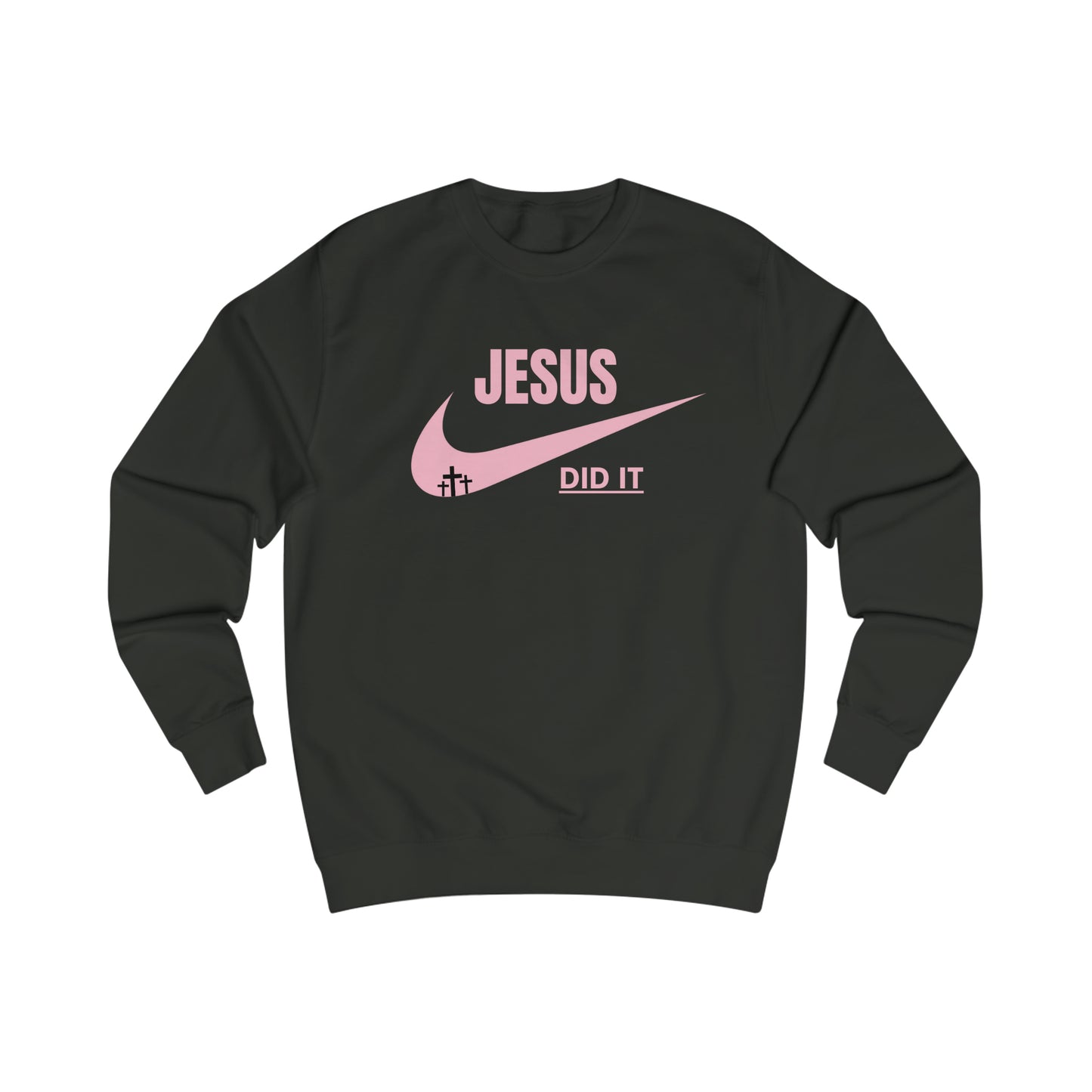 Sweatshirt- (JESUS DID IT)