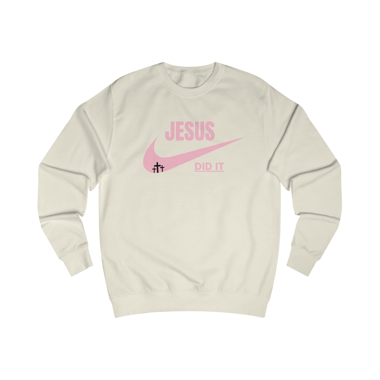 Sweatshirt- (JESUS DID IT)