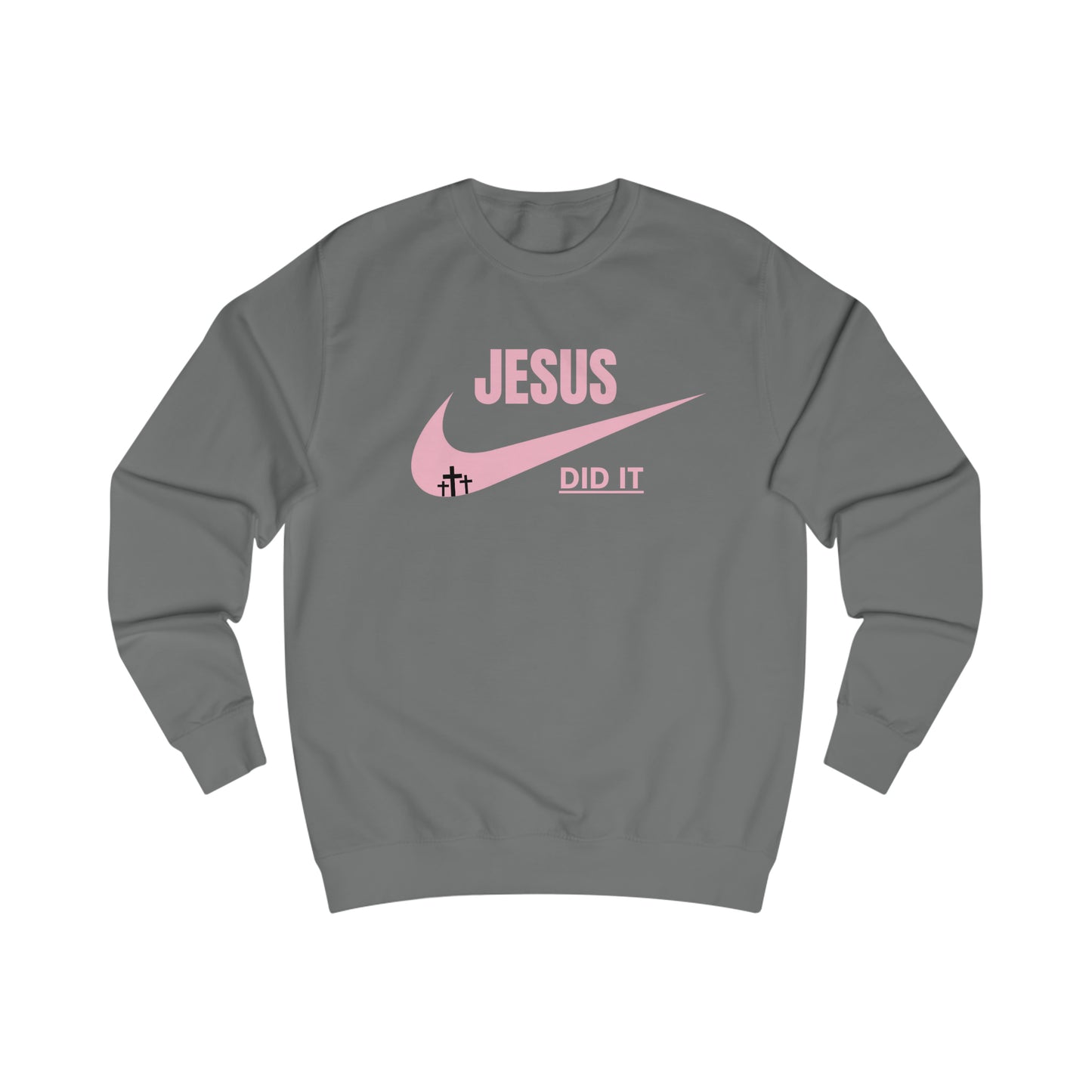 Sweatshirt- (JESUS DID IT)