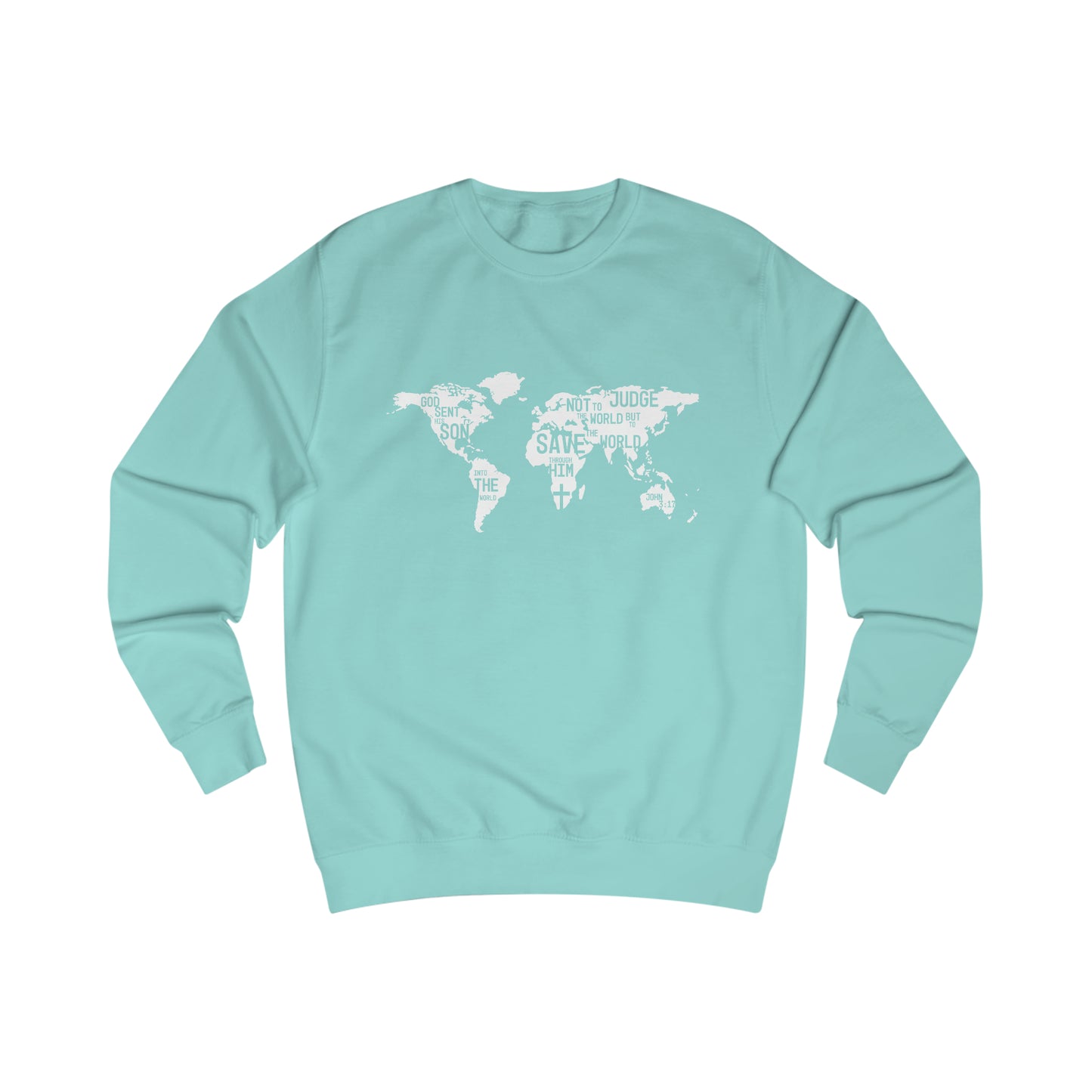 Sweatshirt- (John 3:17-19)