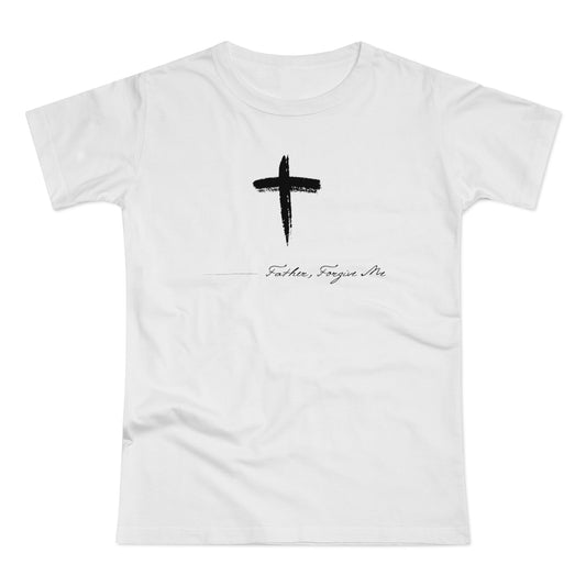 Women's T-shirt (Father, Forgive Me)