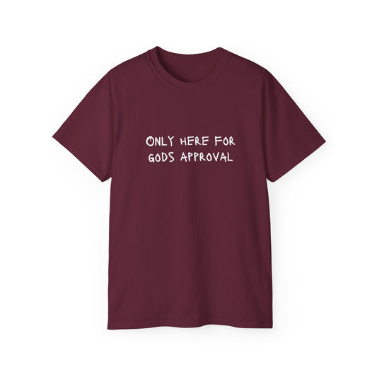 T-SHIRT (Here for GOD)
