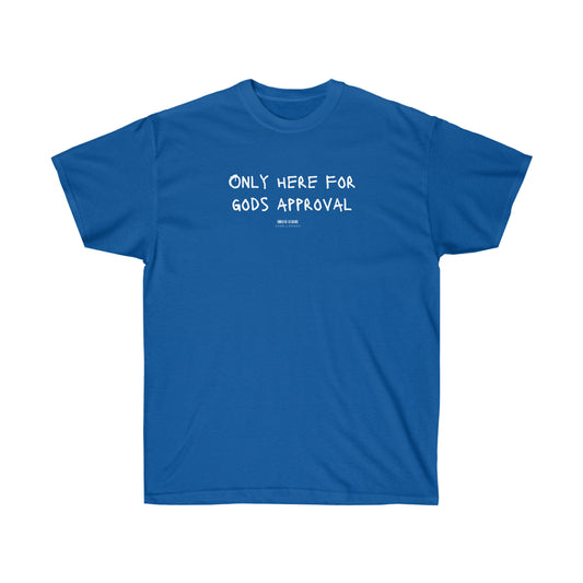 T-SHIRT (Here for GOD)