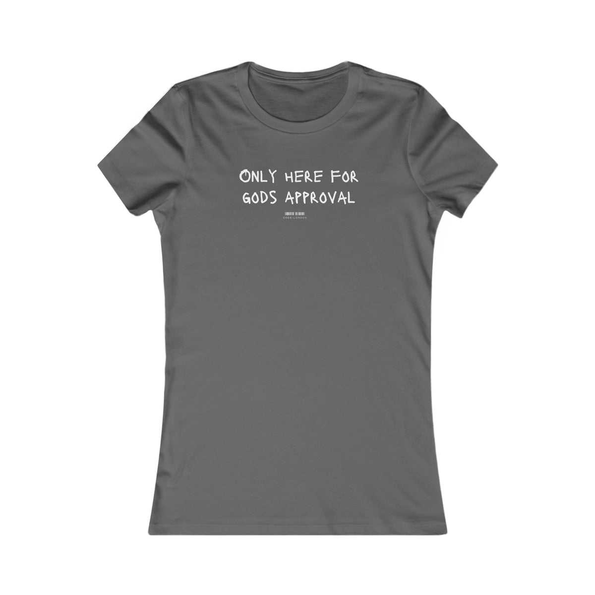 Women's  Tee (Only Here for Gods Approval)