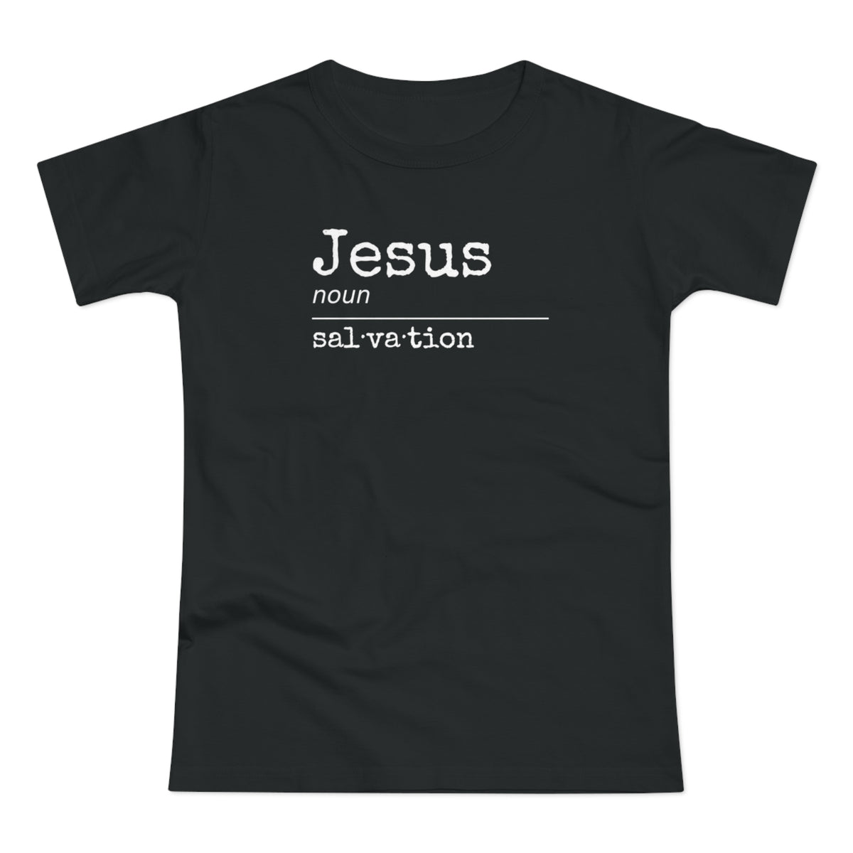 Women's T-shirt (Jesus- Salvation)