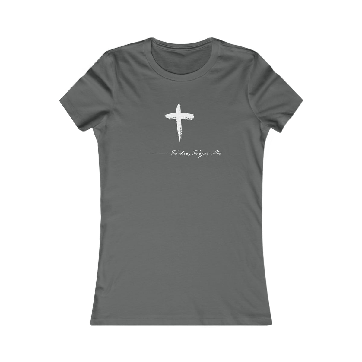 Women's Favorite Tee (Father, Forgive Me)
