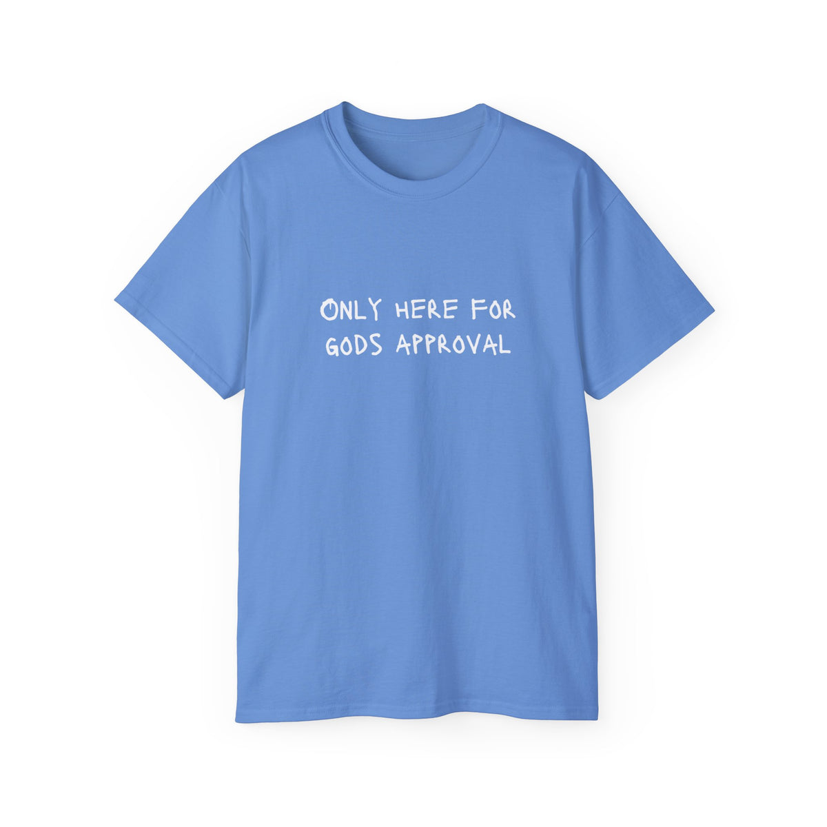 T-SHIRT (Here for GOD)