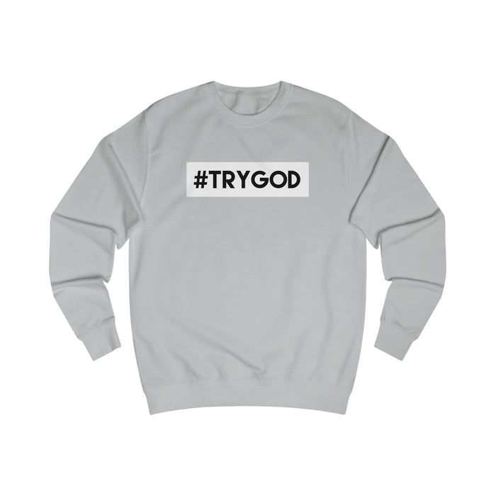 Sweatshirt- (Try GOD)