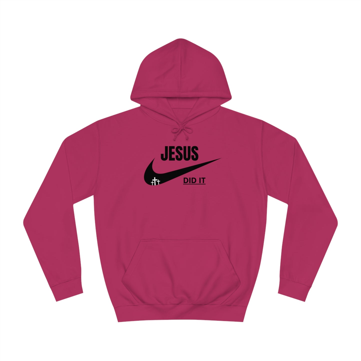 Hoodie- (Jesus Did It)