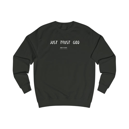 Sweatshirt - (JUST TRUST GOD)