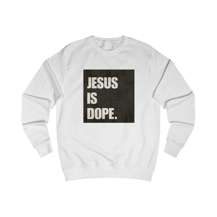 Sweatshirt- (JESUS Is Dope)